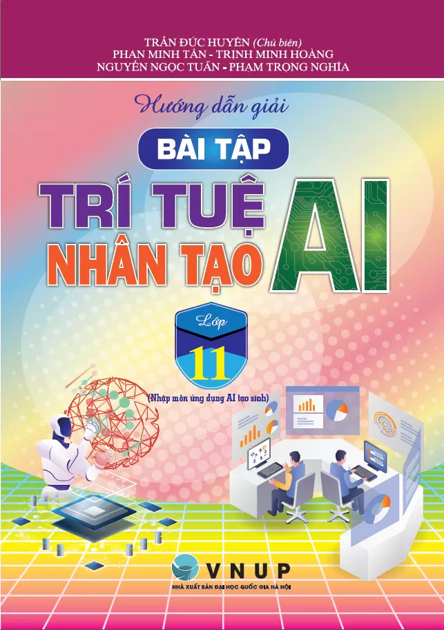 HƯỚNG DẪN GIẢI BÀI TẬP TRÍ TUỆ NHÂN TẠO (AI) LỚP 11 - Nhập môn ứng dụng AI tạo sinh